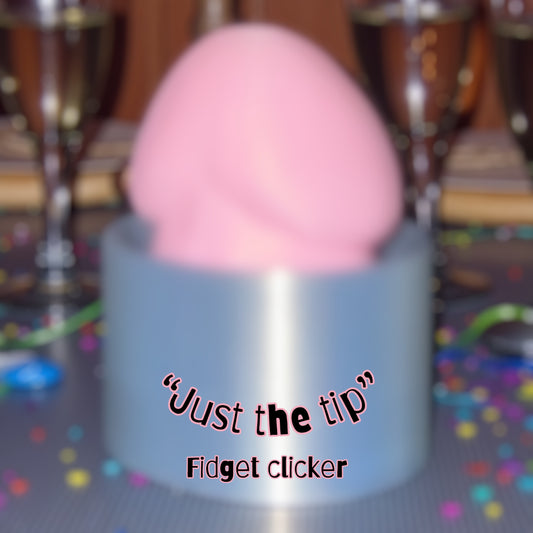ADULT CONTENT  3d printed “just the tip” fidget clicker