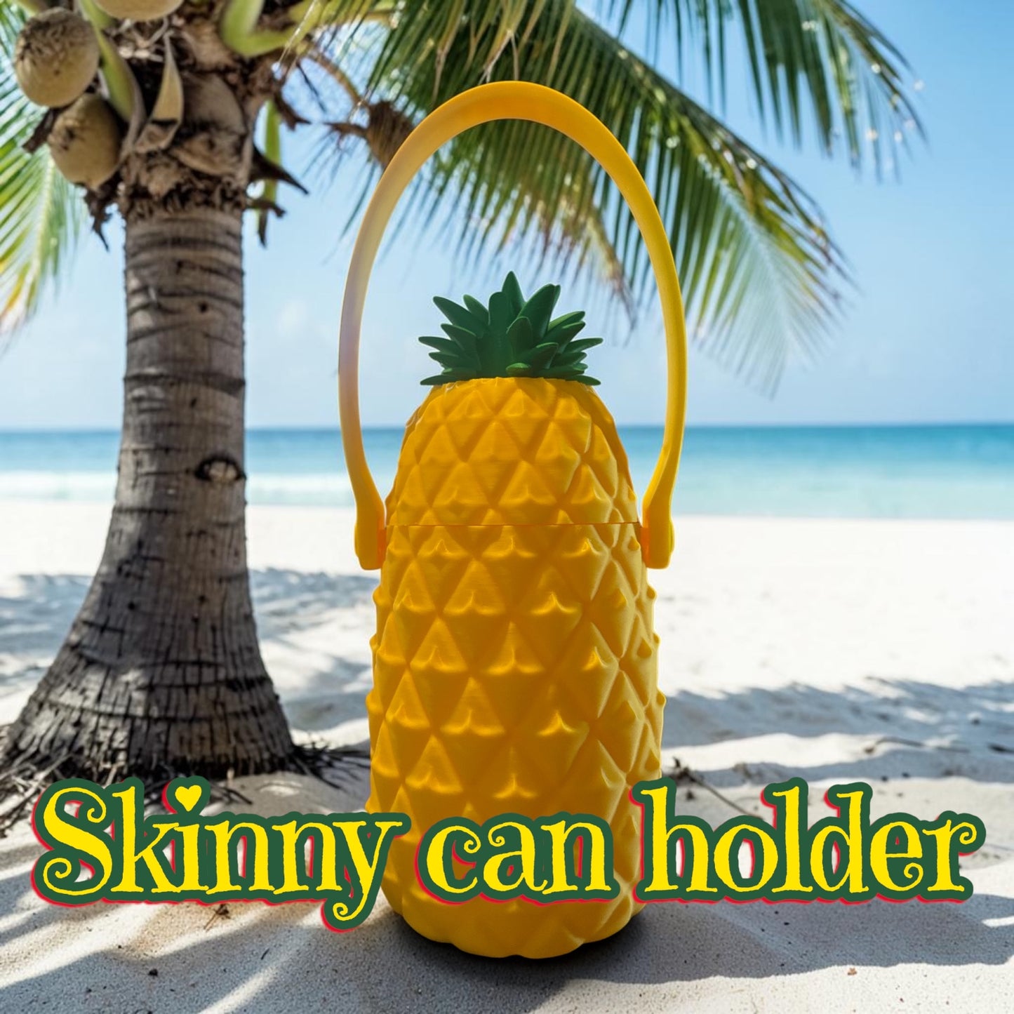 Reg and skinny PINEAPPLE can holders